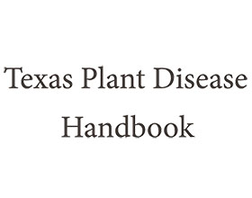 美国德克萨斯植物病害手册 Texas Plant Disease Handbook